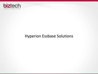 Hyperion Essbase Solutions
 