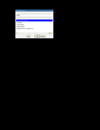 Copyright © Oracle, 2007. All rights reserved.
Enrollments
Chapter 15 - Page 18
8. Select Update Learner Competencies from the Booking Functions list.
9. To view the competencies that the learner possesses, click Learner.
10. To assign the competency to the learner, select Customer Orientation and click Apply.
11. In the Caution dialog box, click Ok.
12. Save your work.
 