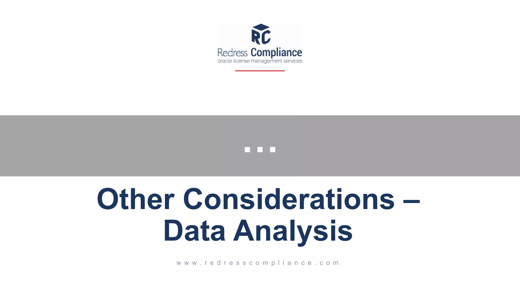 … Other Considerations – Data Analysis 