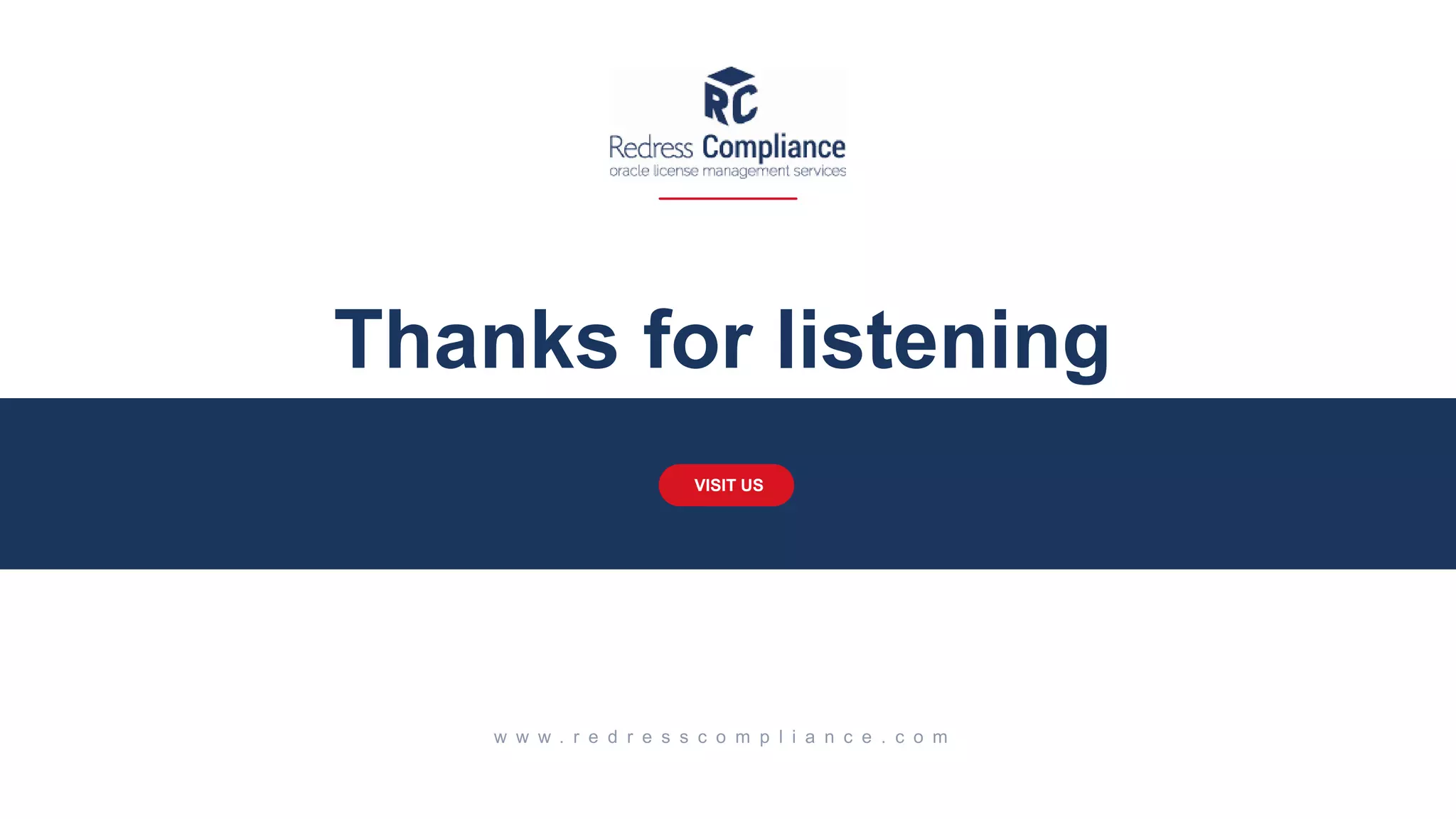 Thanks for listening VISIT US 