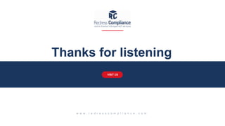 Thanks for listening
VISIT US
 