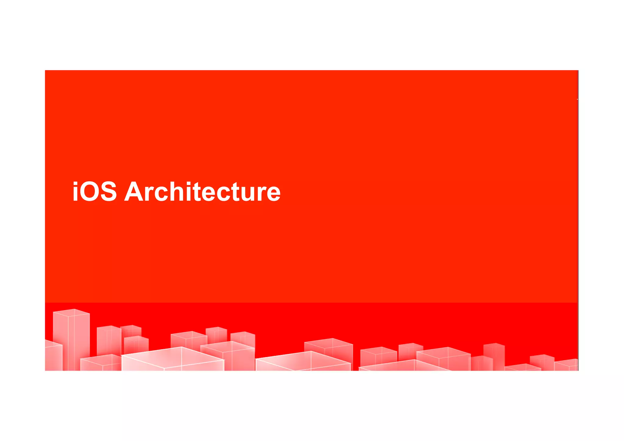 iOS Architecture




15   |   © 2012 Oracle Corporation and Mercadona Internal Only – Proprietary and Confidential
                                                                                                                           15
                                                                                                EWC REPRESENTATIVES COPY
 