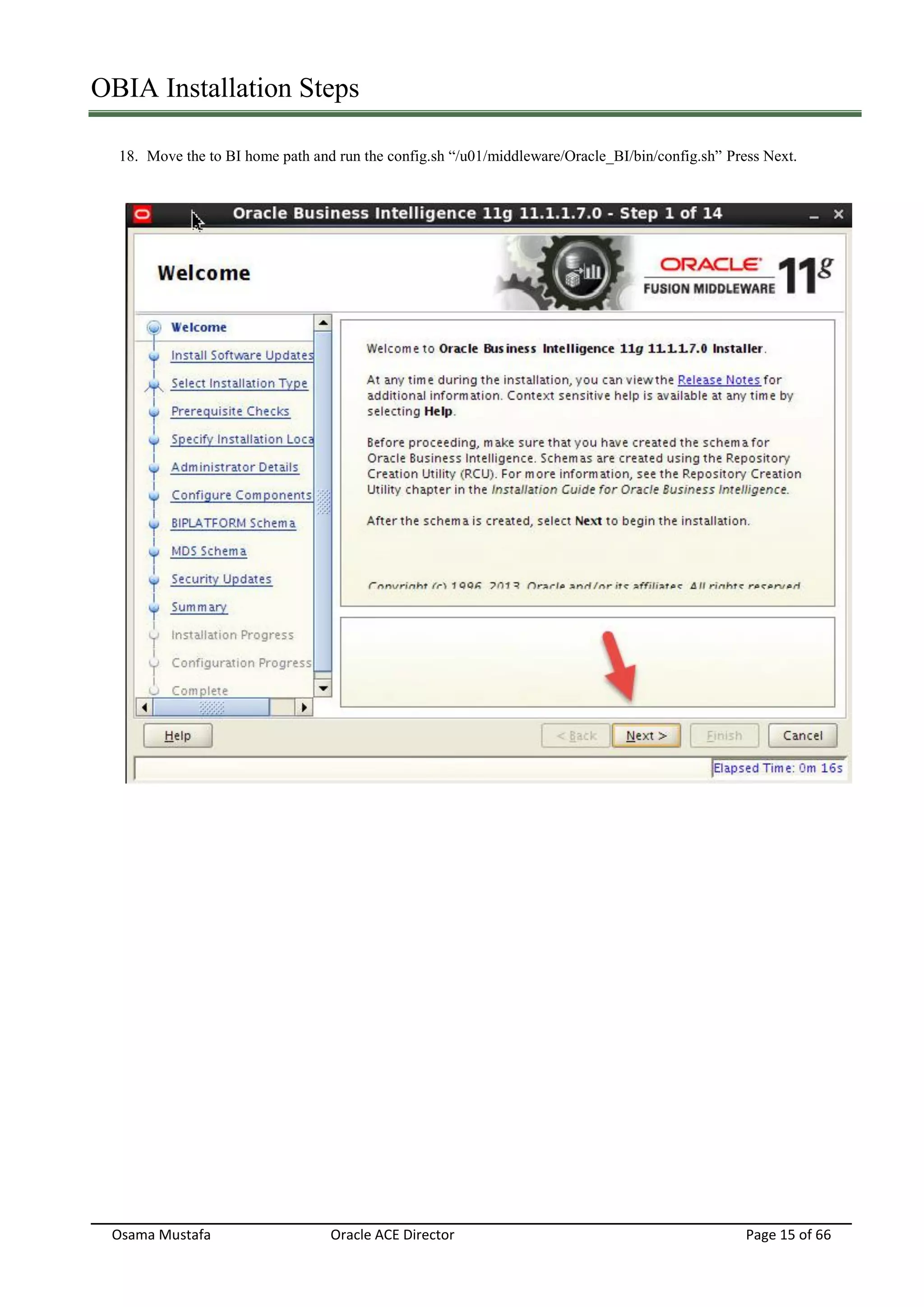 OBIA Installation Steps
Osama Mustafa Oracle ACE Director Page 15 of 66
18. Move the to BI home path and run the config.sh “/u01/middleware/Oracle_BI/bin/config.sh” Press Next.
 
