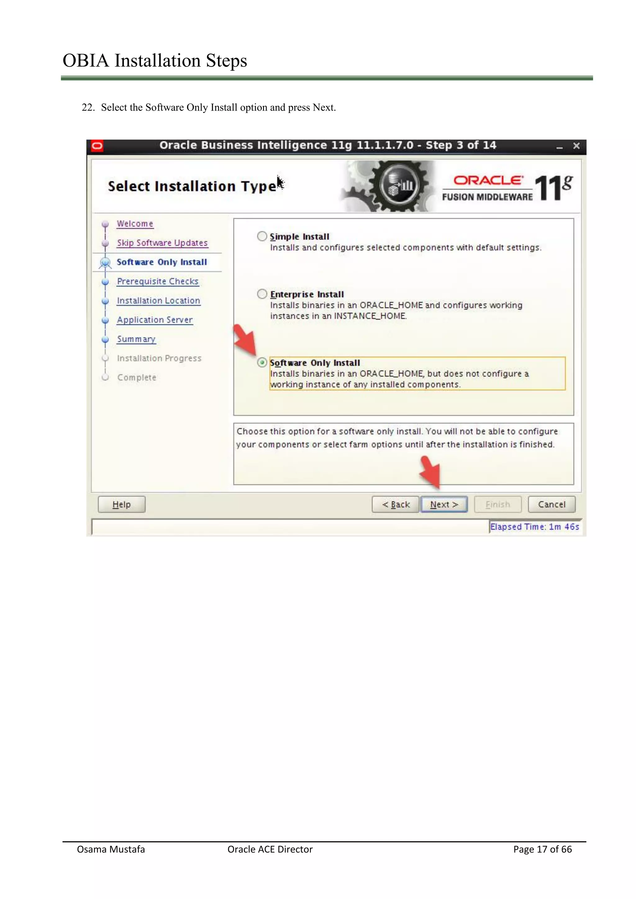 OBIA Installation Steps
Osama Mustafa Oracle ACE Director Page 17 of 66
22. Select the Software Only Install option and press Next.
 