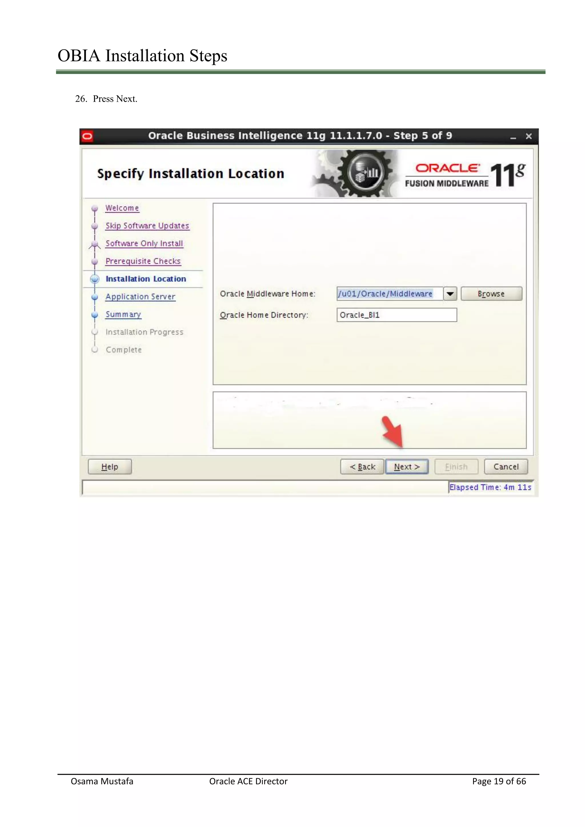 OBIA Installation Steps
Osama Mustafa Oracle ACE Director Page 19 of 66
26. Press Next.
 