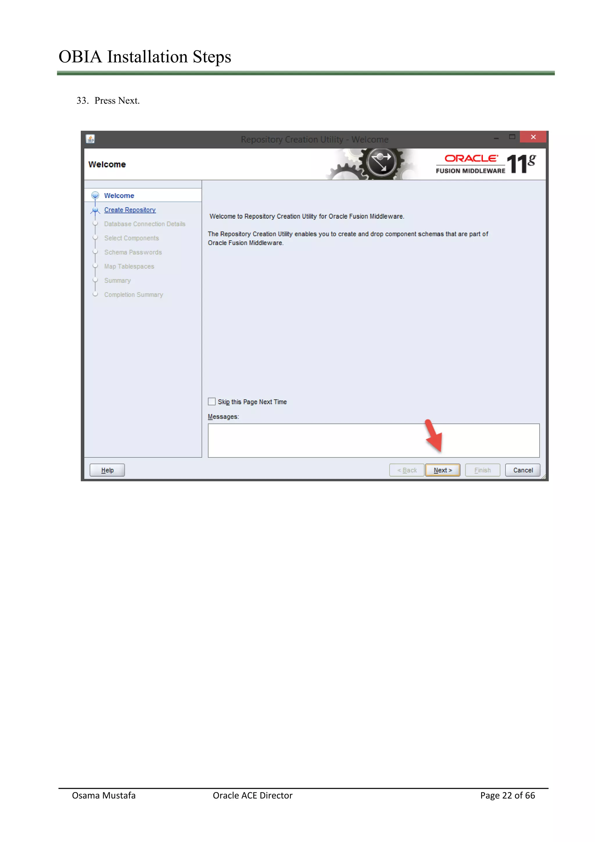 OBIA Installation Steps
Osama Mustafa Oracle ACE Director Page 22 of 66
33. Press Next.
 