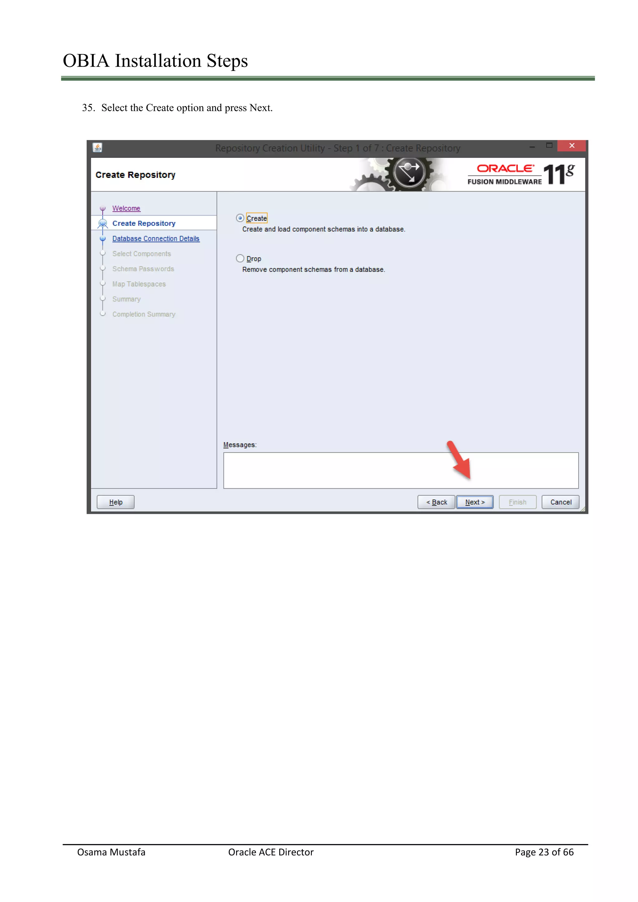 OBIA Installation Steps
Osama Mustafa Oracle ACE Director Page 23 of 66
35. Select the Create option and press Next.
 