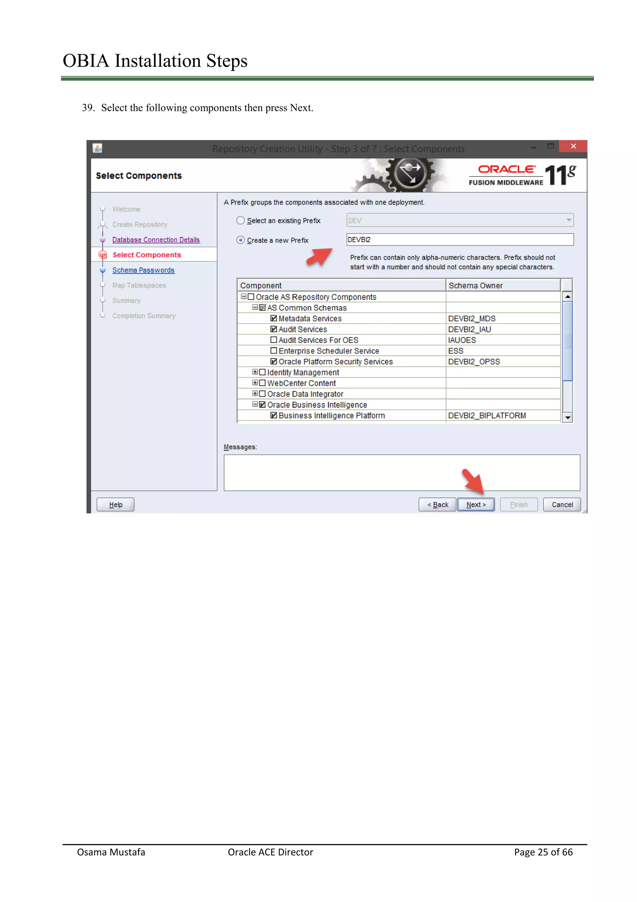 OBIA Installation Steps
Osama Mustafa Oracle ACE Director Page 25 of 66
39. Select the following components then press Next.
 