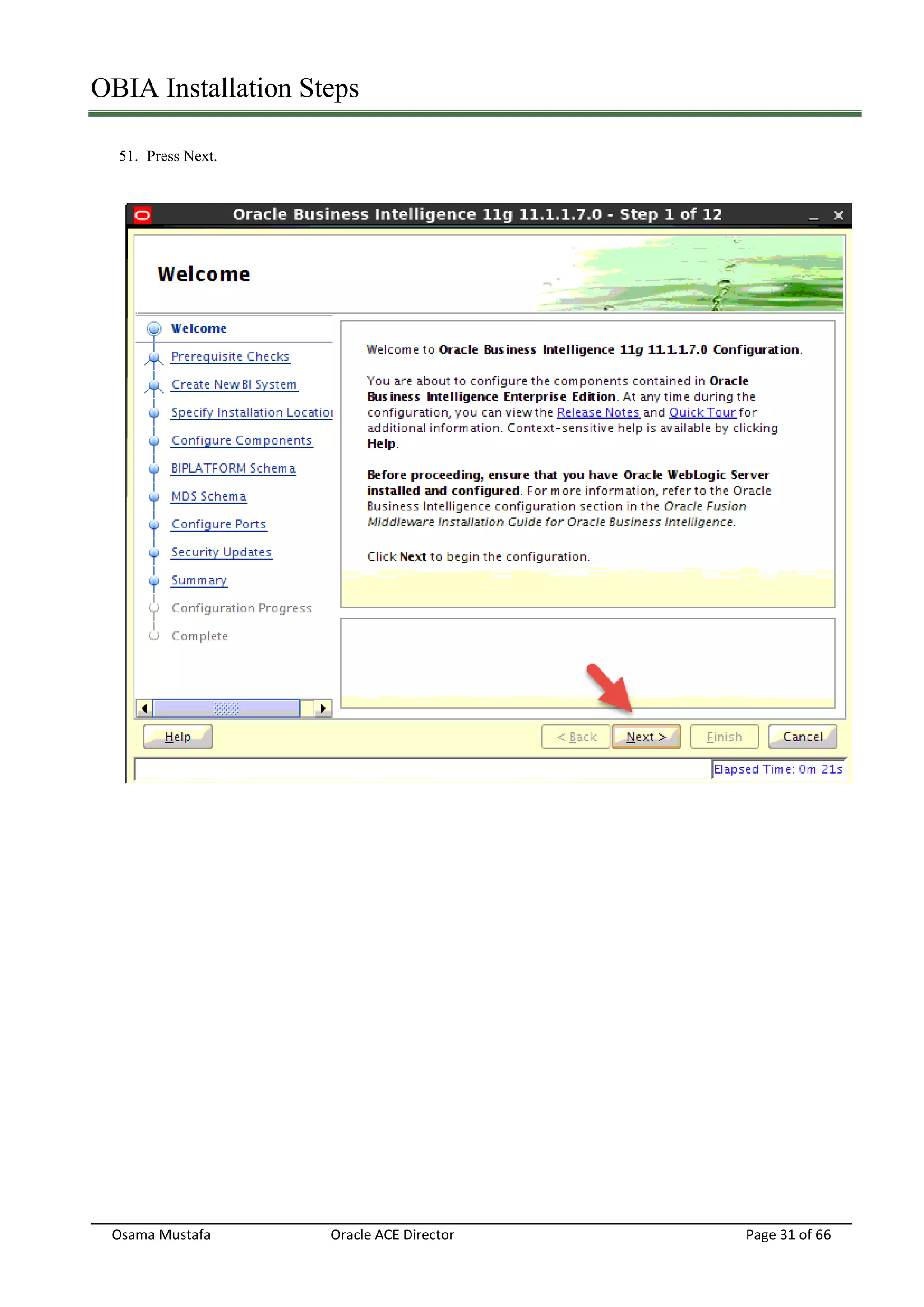 OBIA Installation Steps
Osama Mustafa Oracle ACE Director Page 31 of 66
51. Press Next.
 