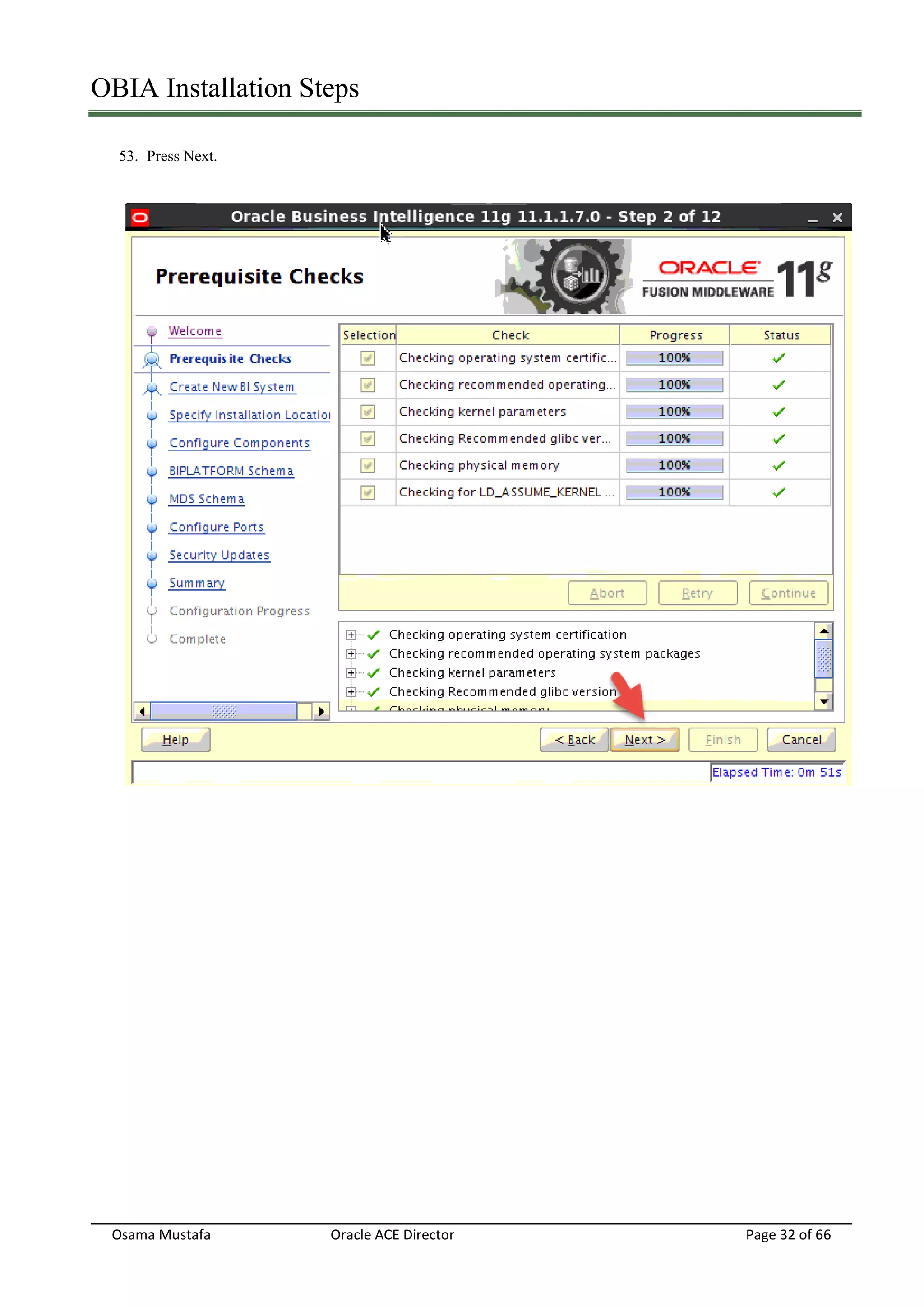 OBIA Installation Steps
Osama Mustafa Oracle ACE Director Page 32 of 66
53. Press Next.
 