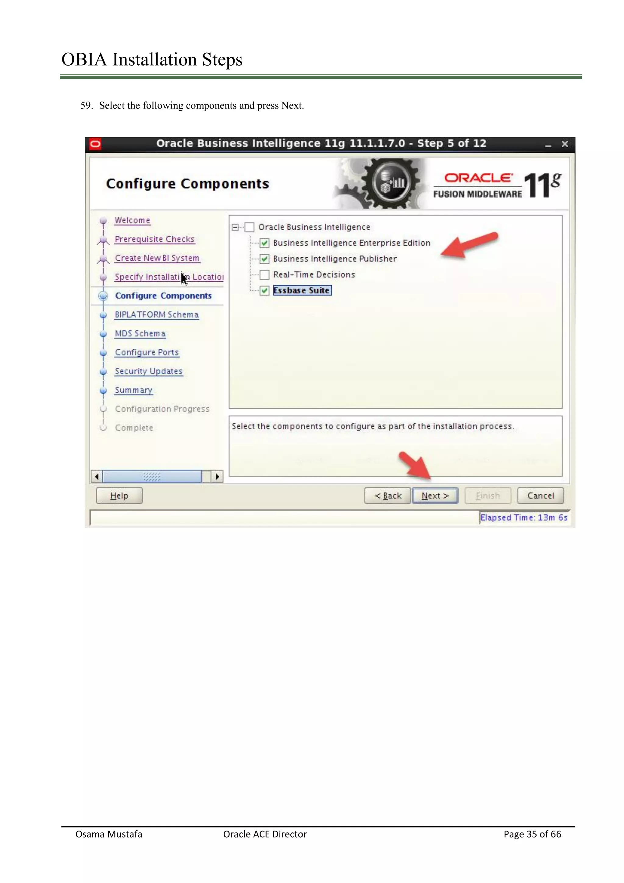 OBIA Installation Steps
Osama Mustafa Oracle ACE Director Page 35 of 66
59. Select the following components and press Next.
 