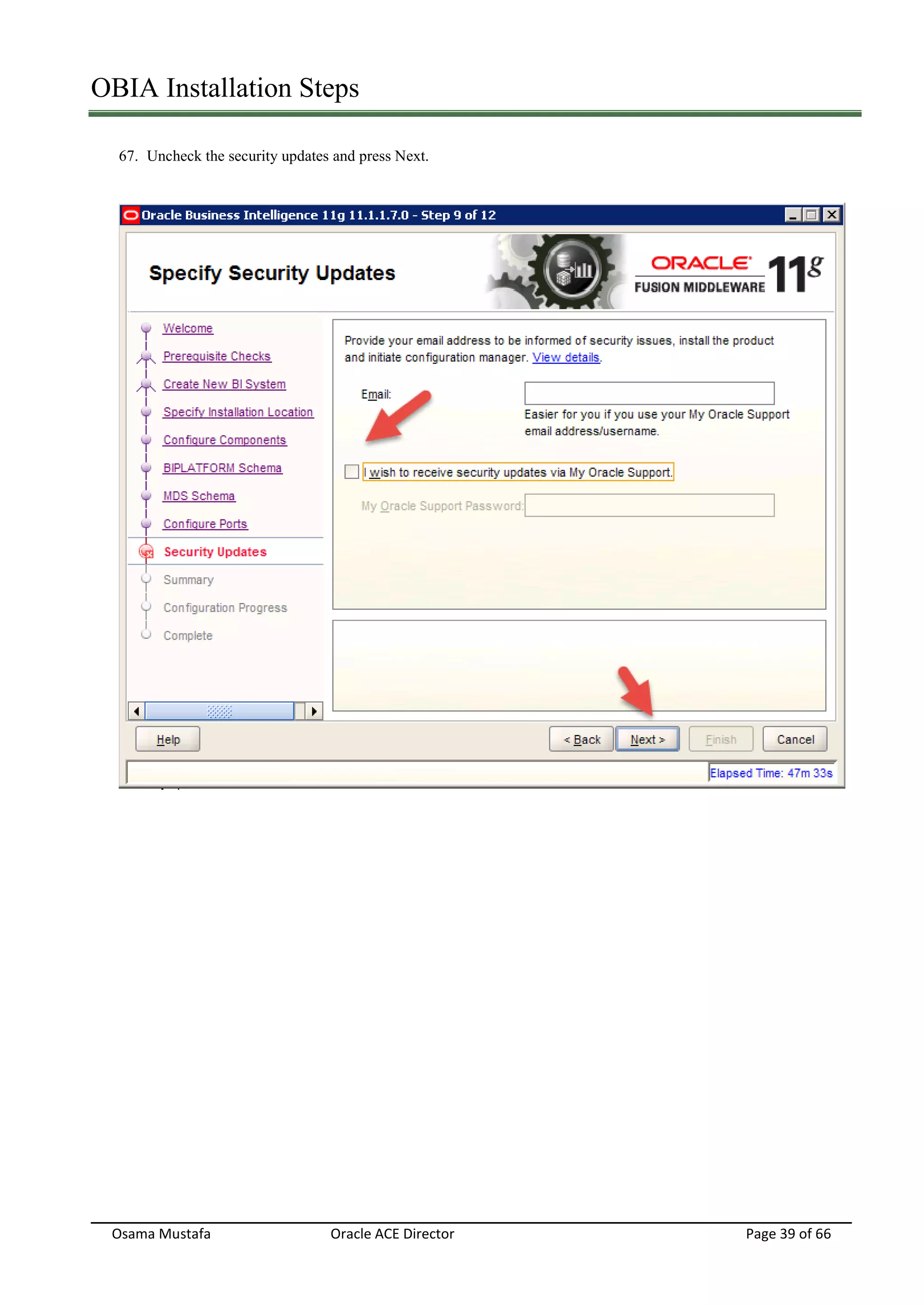 OBIA Installation Steps
Osama Mustafa Oracle ACE Director Page 39 of 66
67. Uncheck the security updates and press Next.
 