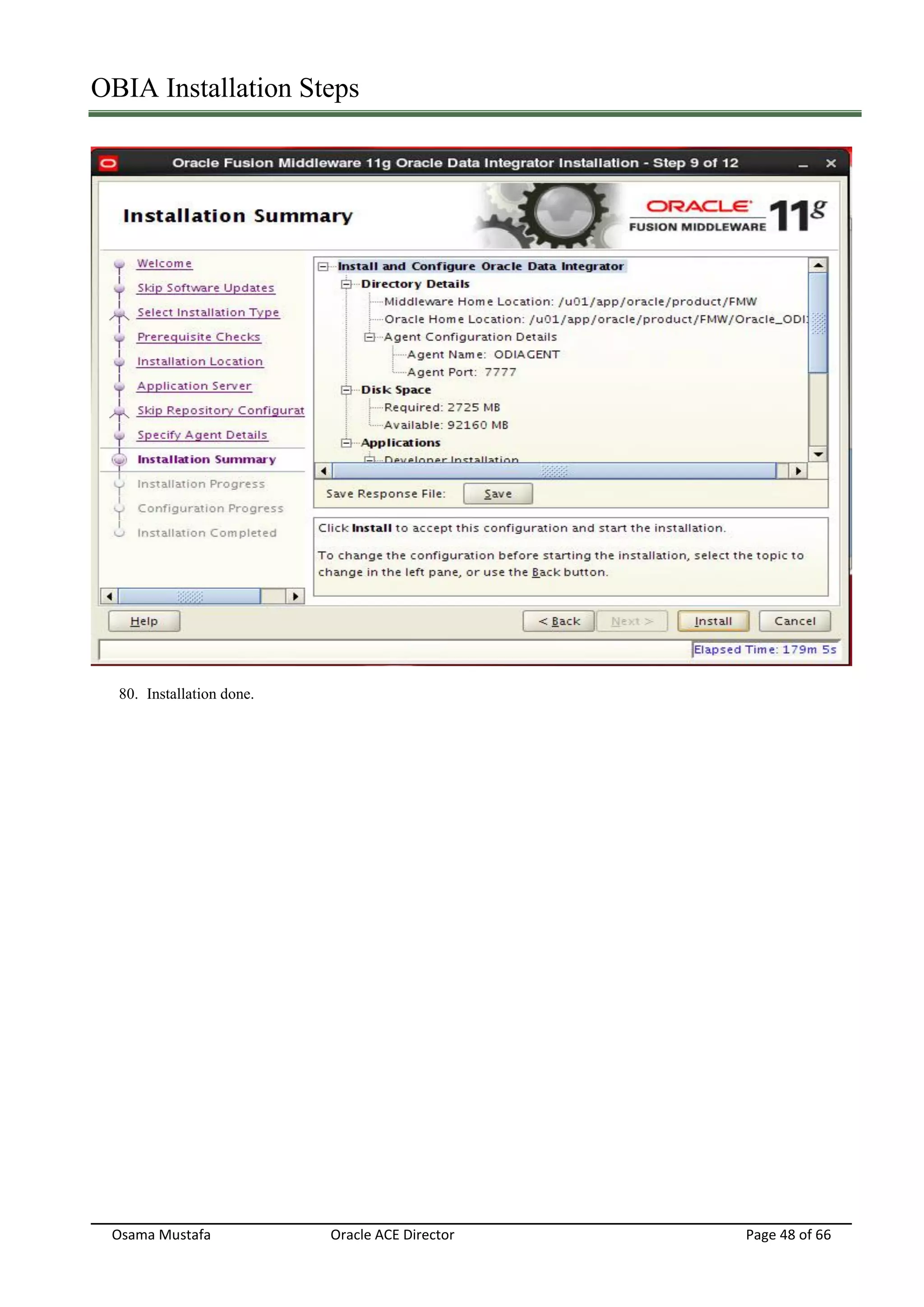 OBIA Installation Steps
Osama Mustafa Oracle ACE Director Page 48 of 66
80. Installation done.
 