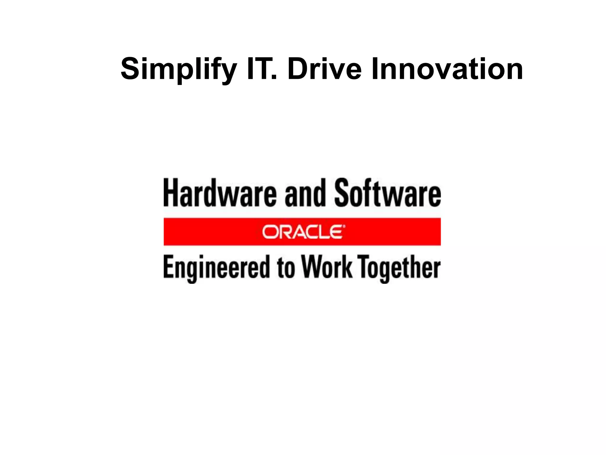 Simplify IT. Drive Innovation
 