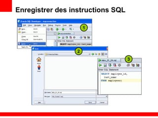 Enregistrer des instructions SQL
1
2
3
 