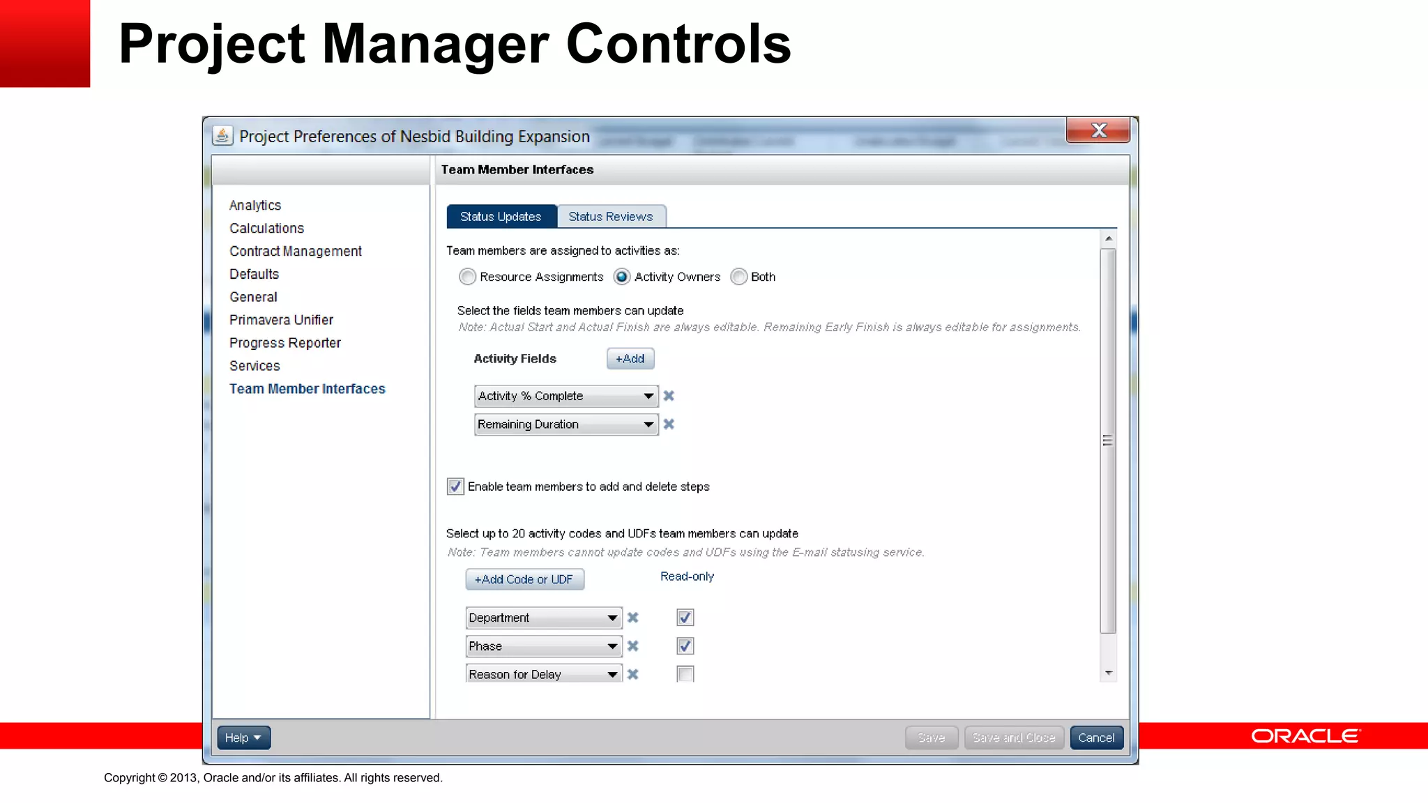 Copyright © 2013, Oracle and/or its affiliates. All rights reserved.
Project Manager Controls
 