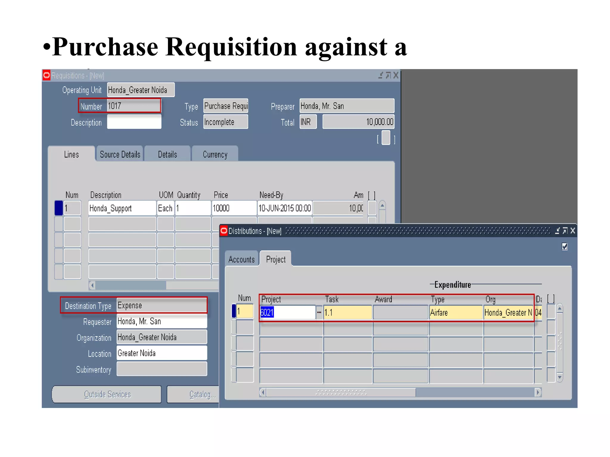 •Purchase Requisition against a
Project
 