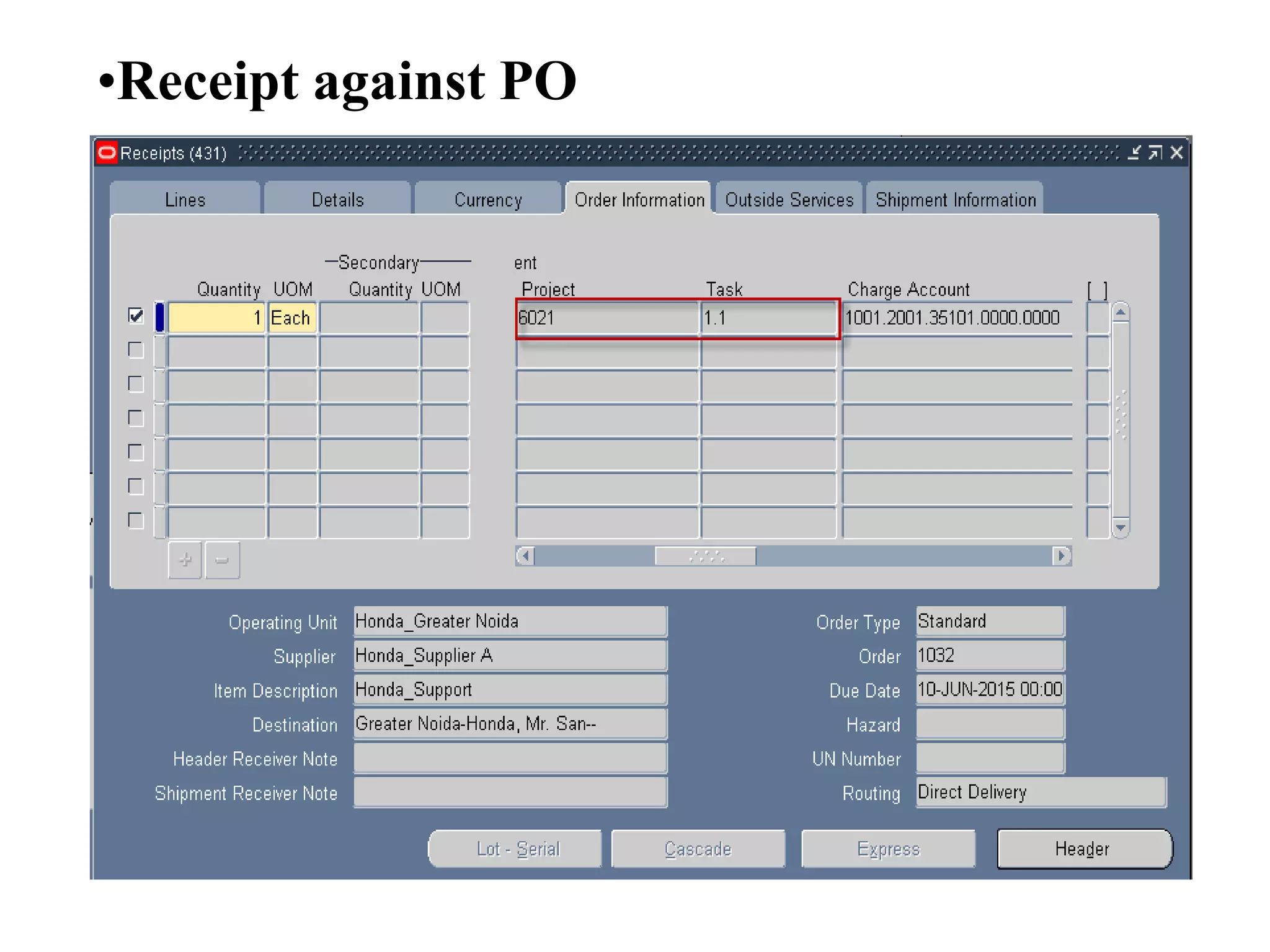 •Receipt against PO
 