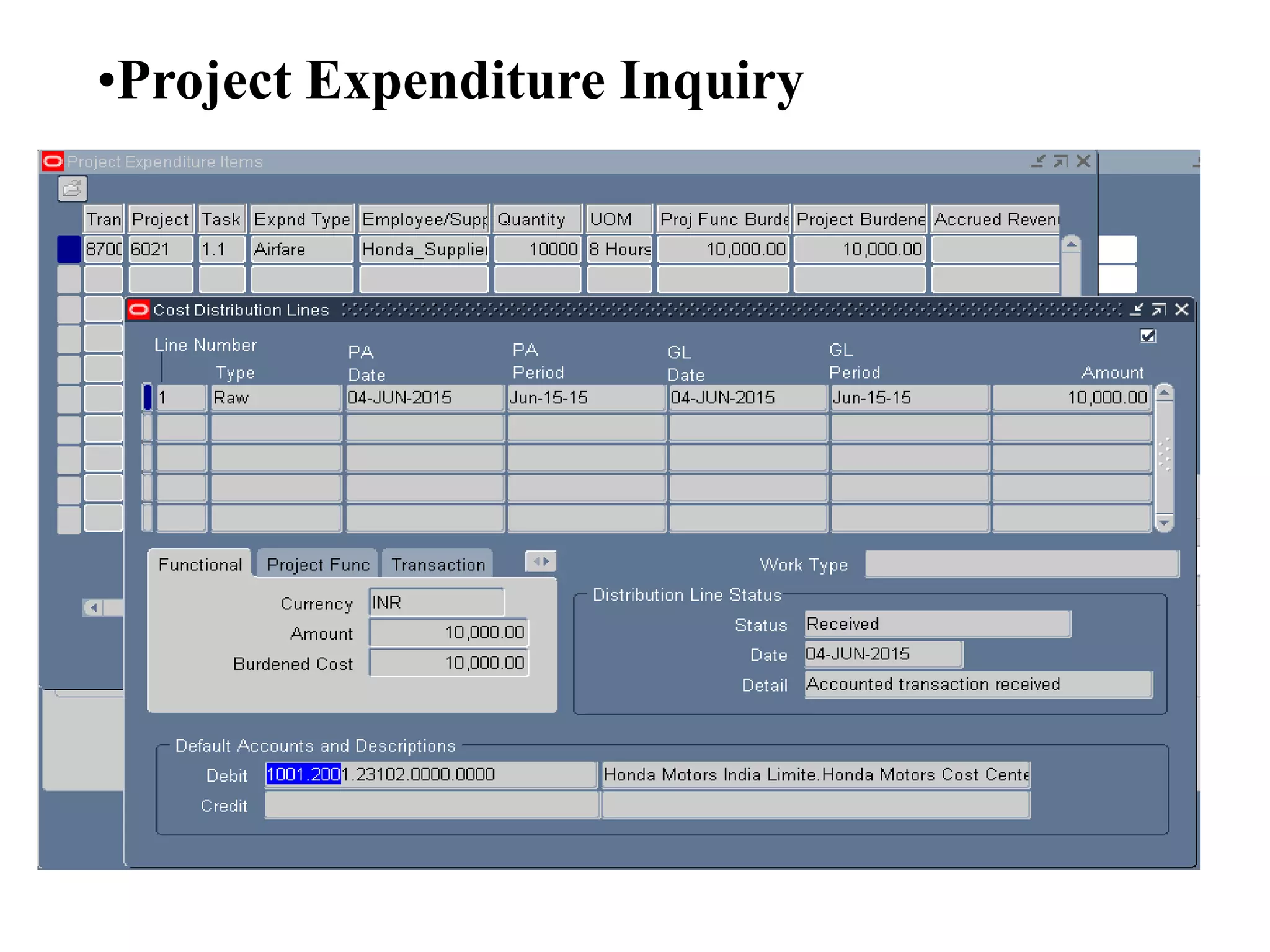 •Project Expenditure Inquiry
 