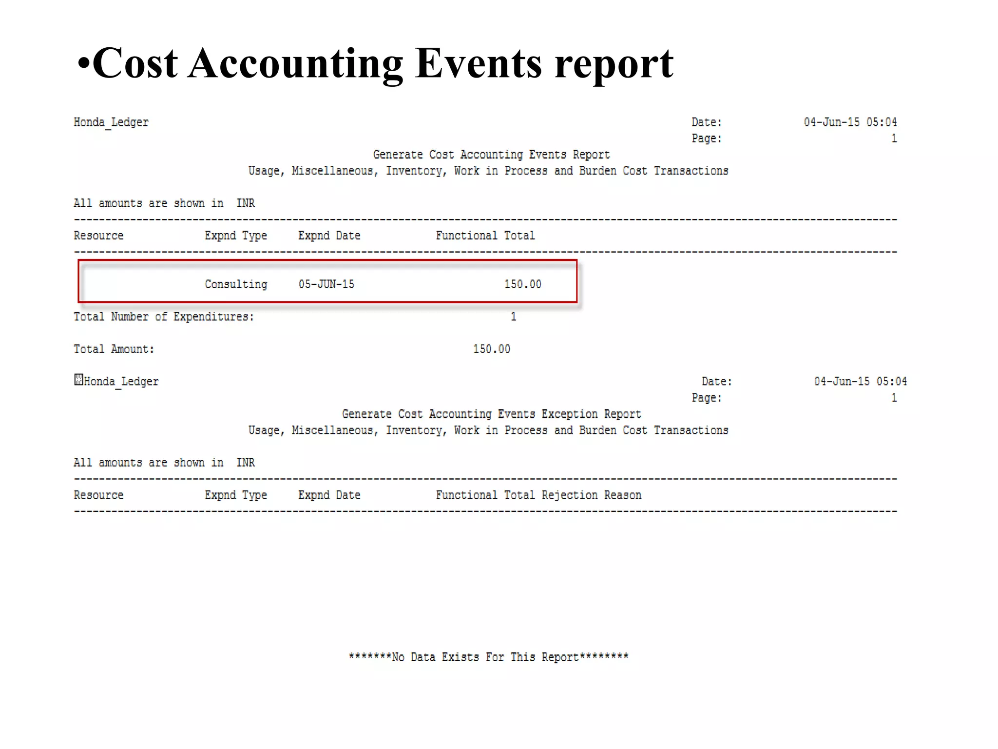•Cost Accounting Events report
 