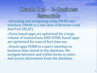 It covers major components of R 12 E-BS architecture and SWAN user interface.