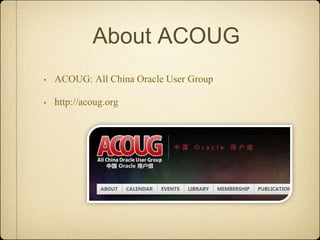 About ACOUGACOUG: All China Oracle User Grouphttp://acoug.org