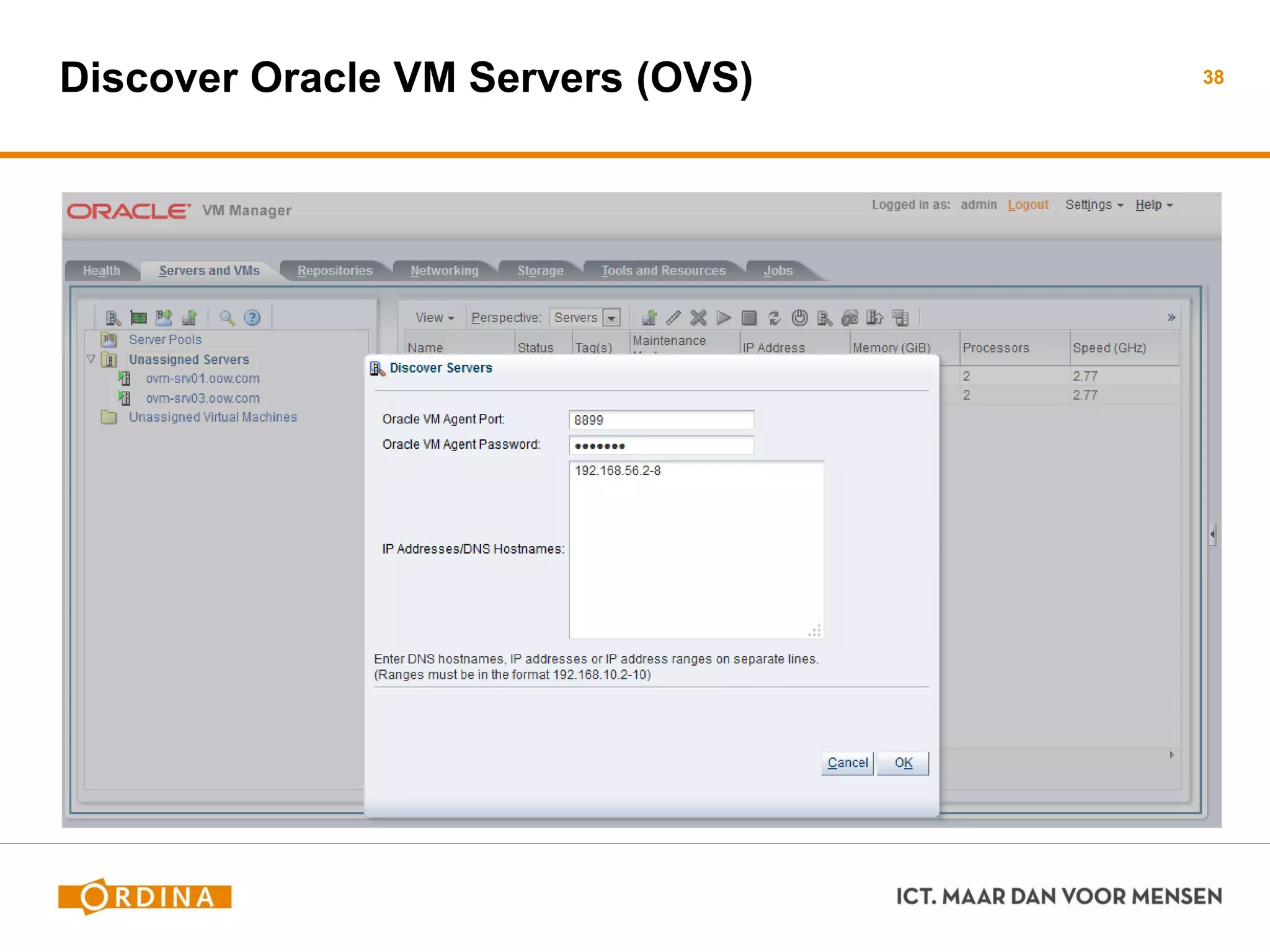 Discover Oracle VM Servers (OVS) 38
 