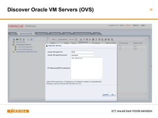 Discover Oracle VM Servers (OVS) 38
 