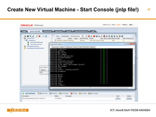 Create New Virtual Machine - Start Console (jnlp file!) 67
 