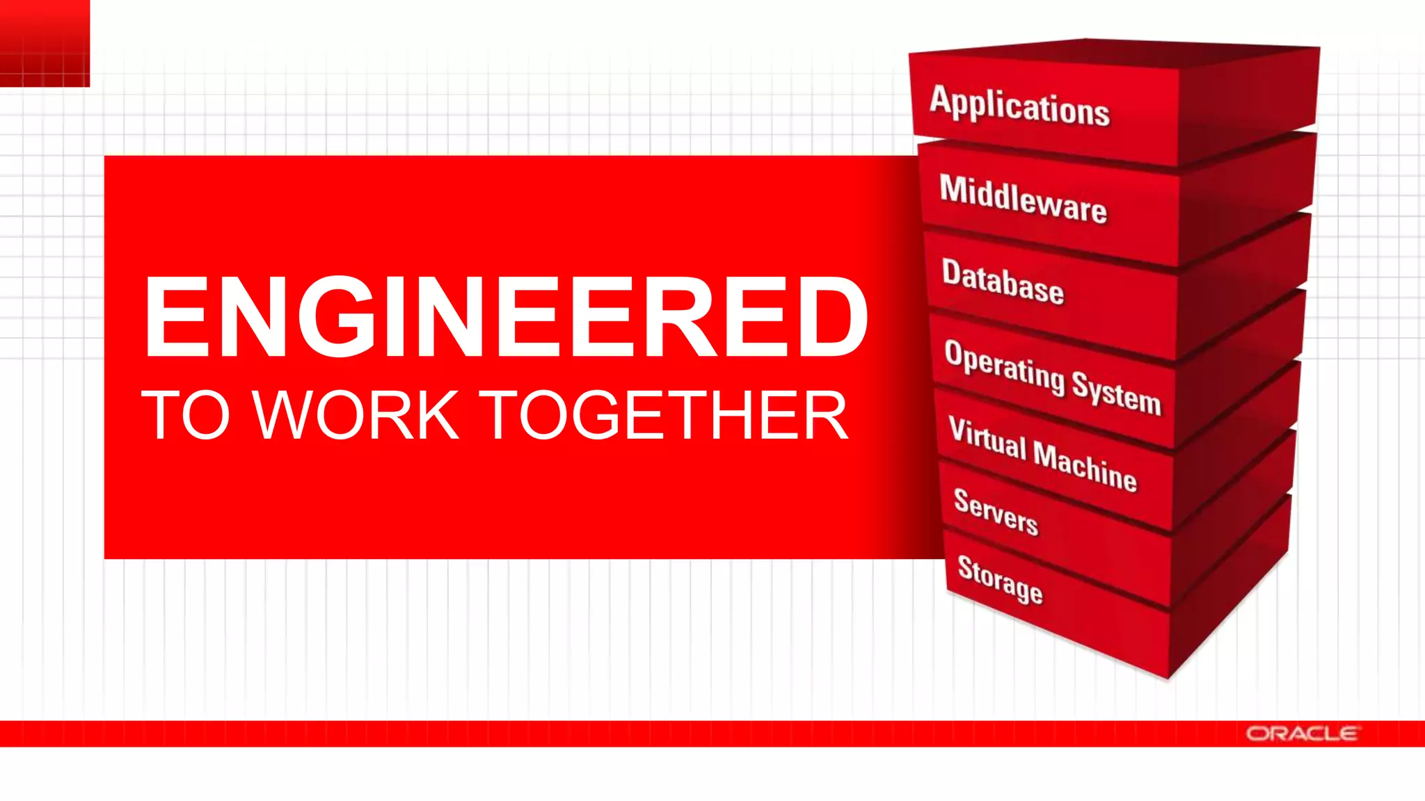ENGINEERED
TO WORK TOGETHER

 