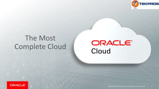 The Most
Complete Cloud
8Copyright © 2018, Oracle and/or its affiliates. All rights reserved.
 