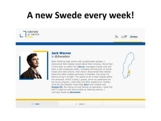 A new Swede every week!
 