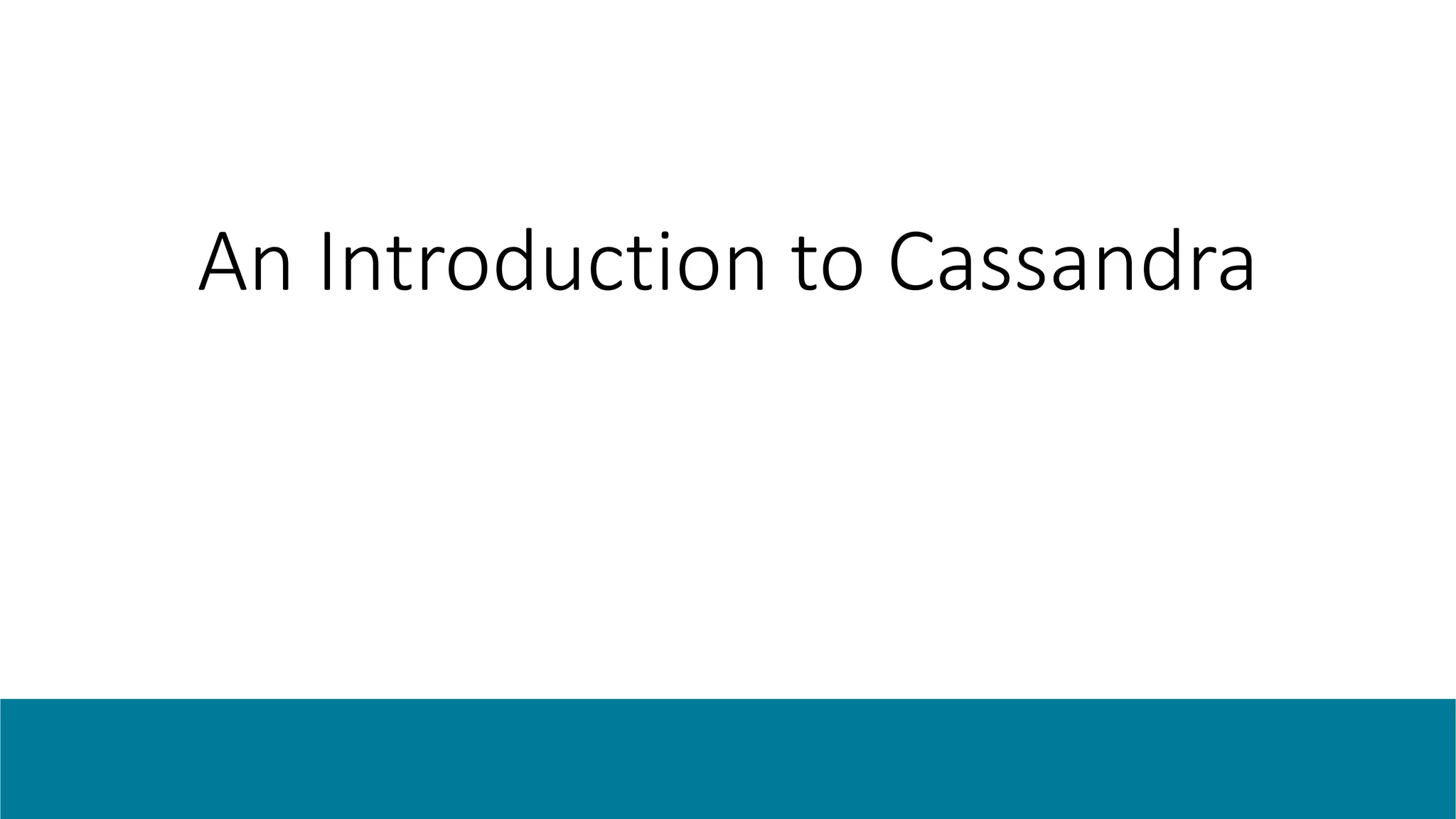 An Introduction to Cassandra 