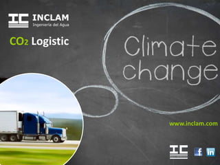 Haga clic para modificar el estilo de título del patrón
CO2 Logistic
www.inclam.com
 