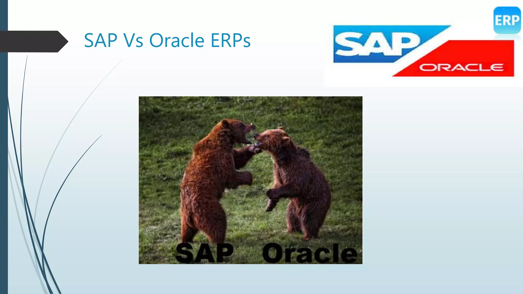 SAP Vs Oracle ERPs
 