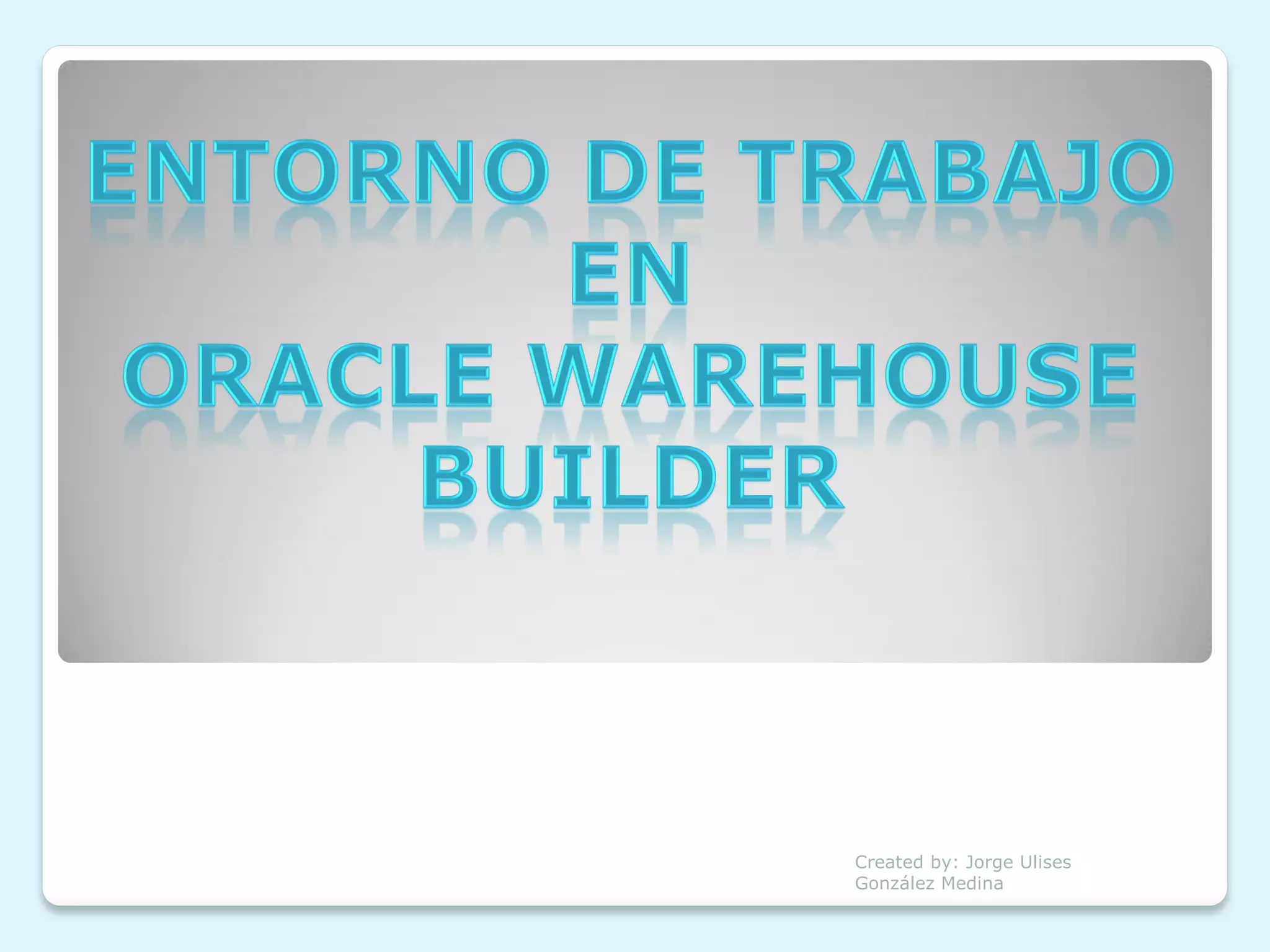 Created by: Jorge Ulises
González Medina
 