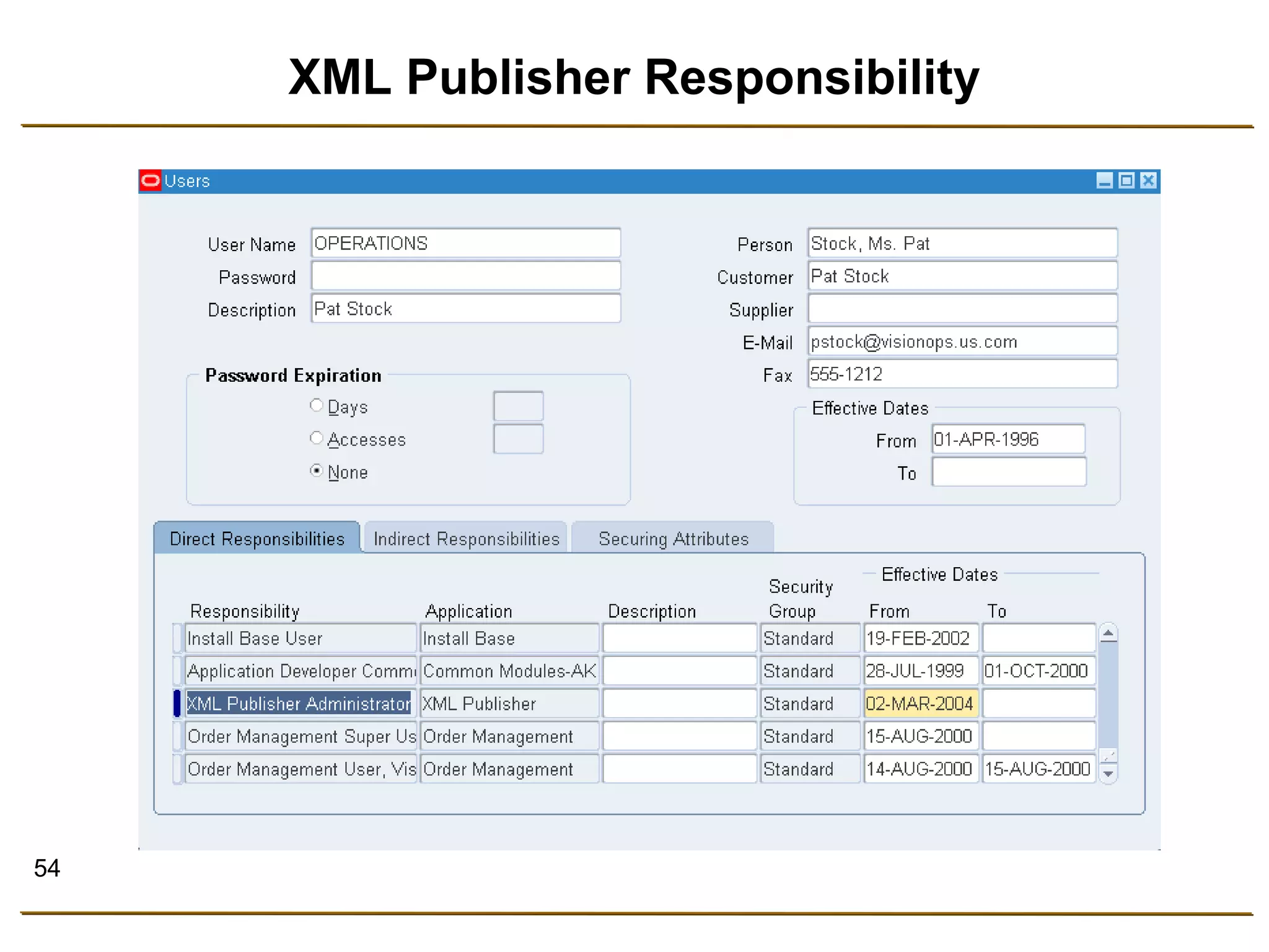 54 
XML Publisher Responsibility 
 