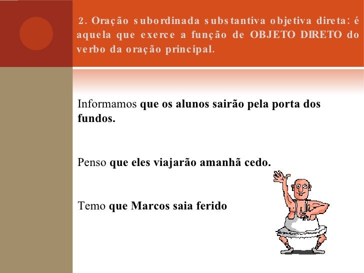 A Oracao Subordinada Substantiva Objetiva Direta E Aquela Que Exerce