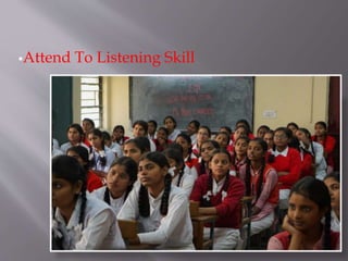 Attend To Listening Skill
 