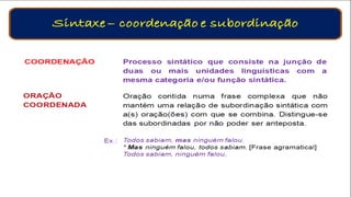 Orações Coordenadas e Subordinadas