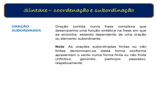 Orações Coordenadas e Subordinadas