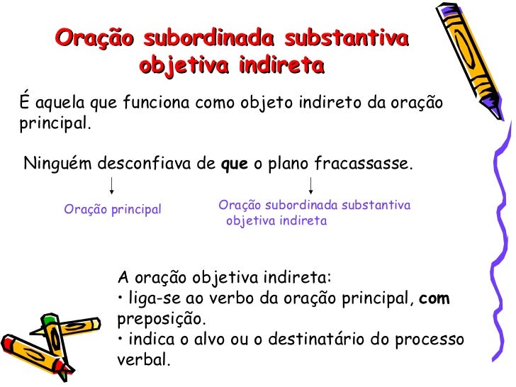 A Oracao Subordinada Substantiva Objetiva Direta E Aquela Que Exerce