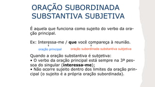 ORAÇÕES SUBORDINADAS SUBSTANTIVAS.pptx