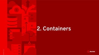 8
2. Containers
 