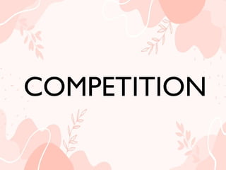 COMPETITION
COMPETITION
 