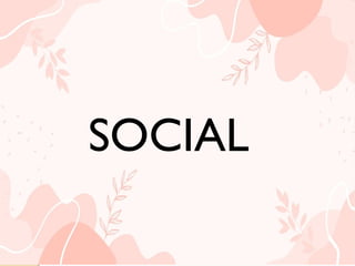 SOCIAL
SOCIAL
 