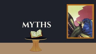myths
 