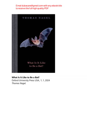 What Is It Like to Be a Bat?
Oxford University Press USA., 1, 1, 2024
Thomas Nagel.
 