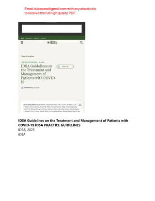 IDSA Guidelines on the Treatment and Management of Patients with
COVID-19 IDSA PRACTICE GUIDELINES
IDSA, 2025
IDSA
 