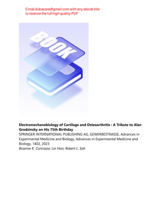 Electromechanobiology of Cartilage and Osteoarthritis : A Tribute to Alan
Grodzinsky on His 75th Birthday
SPRINGER INTERNATIONAL PUBLISHING AG, GEWERBESTRASSE, Advances in
Experimental Medicine and Biology, Advances in Experimental Medicine and
Biology, 1402, 2023
Brianne K. Connizzo; Lin Han; Robert L. Sah
 